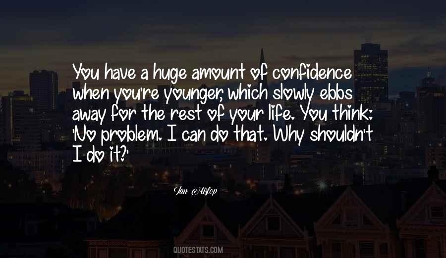 You Have No Confidence Quotes #1673079