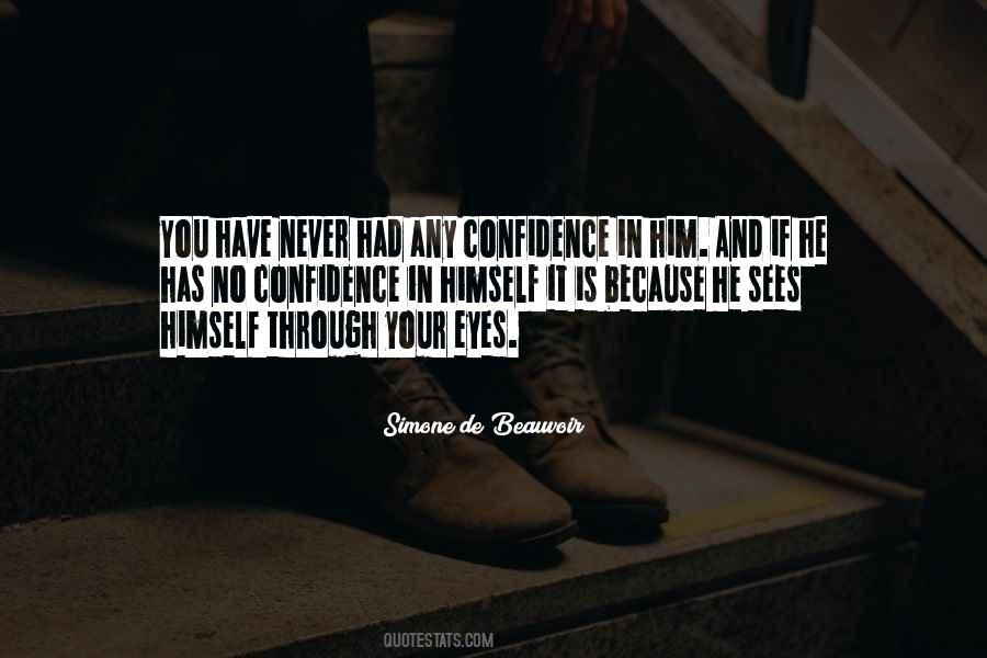 You Have No Confidence Quotes #298609