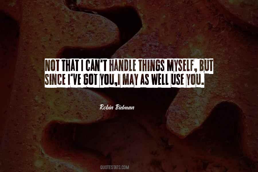I Can Handle Myself Quotes #327334