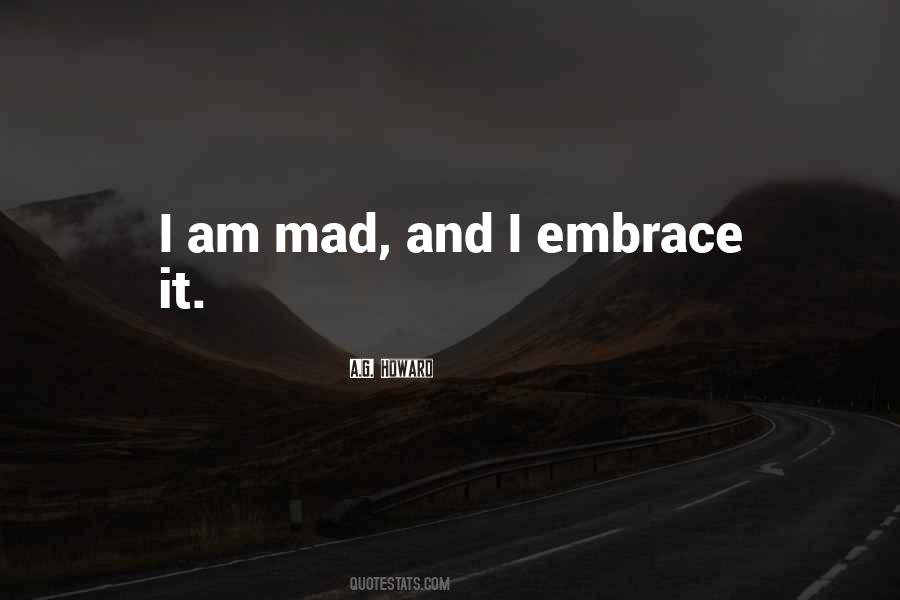 I Am Mad Quotes #1123918