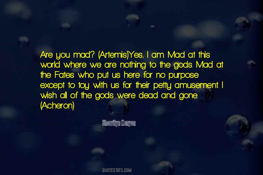 I Am Mad Quotes #1142445