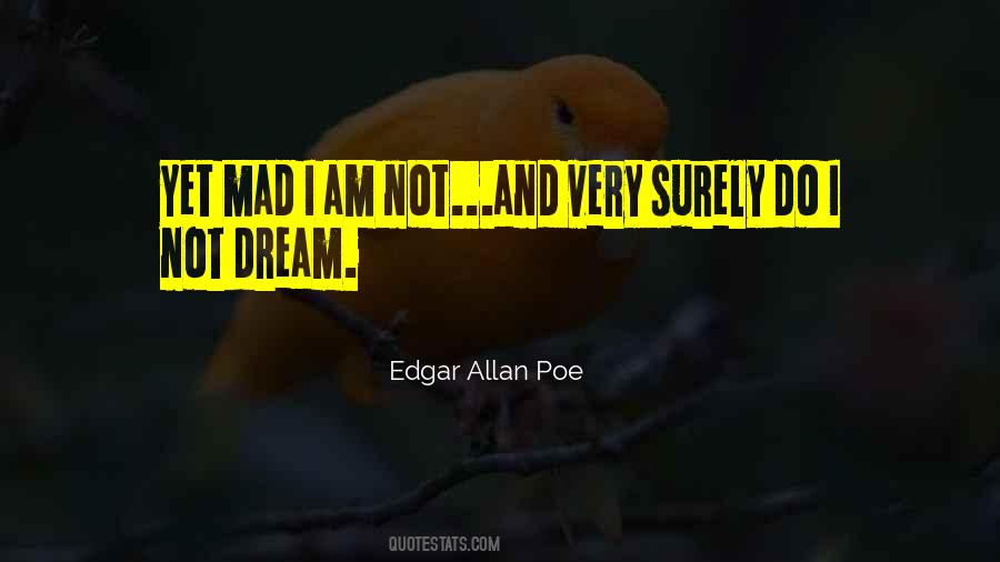 I Am Mad Quotes #1224479