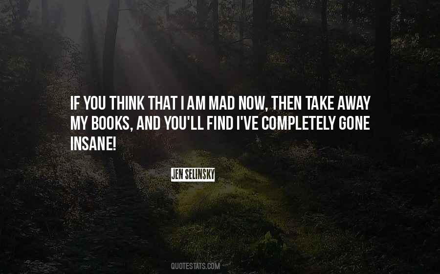 I Am Mad Quotes #1497422
