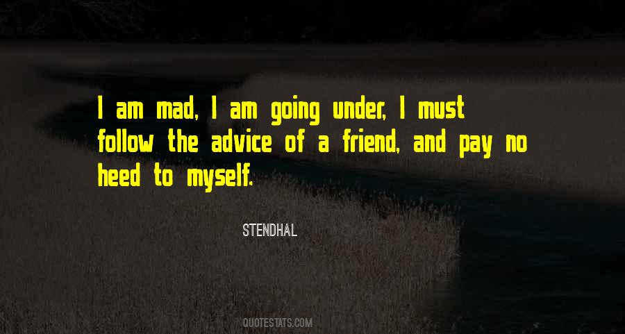 I Am Mad Quotes #349407