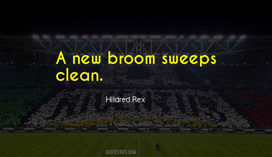 A New Broom Quotes #1406374