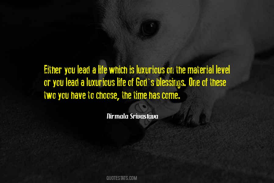 You Have To Choose One Quotes #1085254
