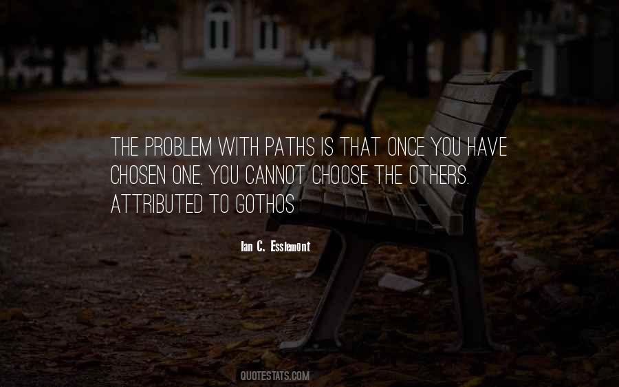 You Have To Choose One Quotes #1200309
