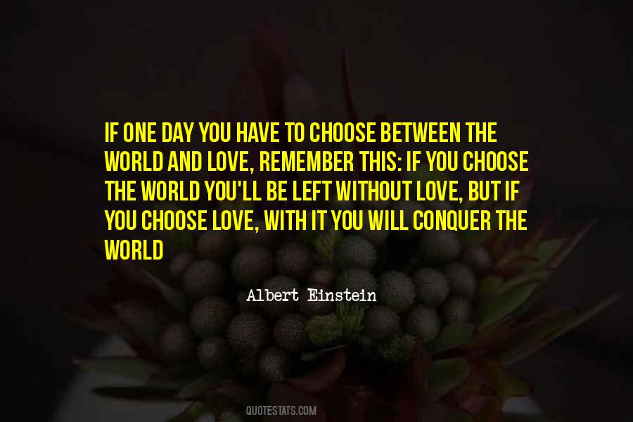 You Have To Choose One Quotes #1801450