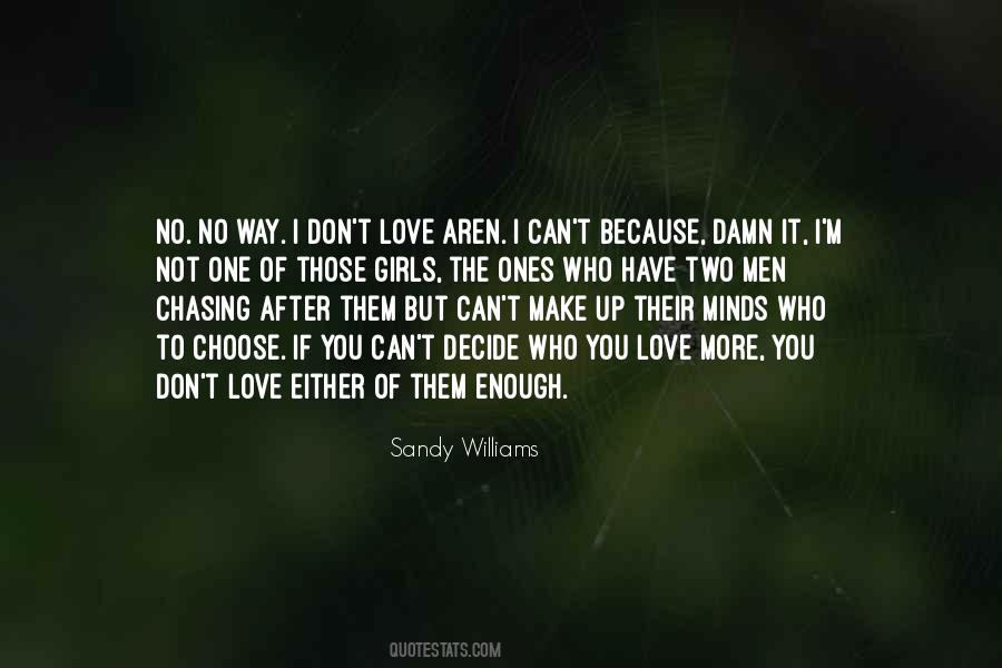 You Have To Choose One Quotes #246585
