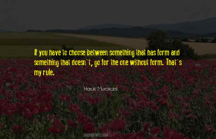 You Have To Choose One Quotes #723678
