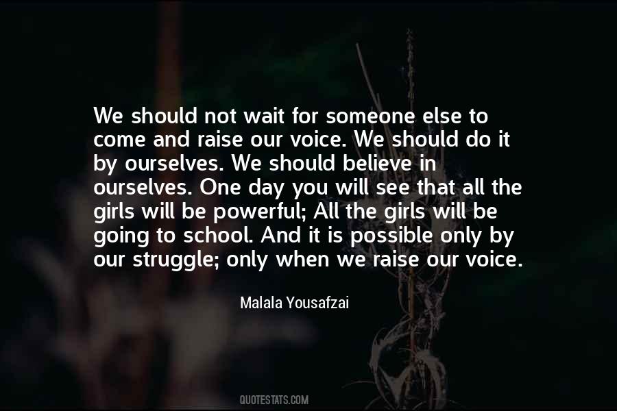 One Day It Will Come Quotes #1701826
