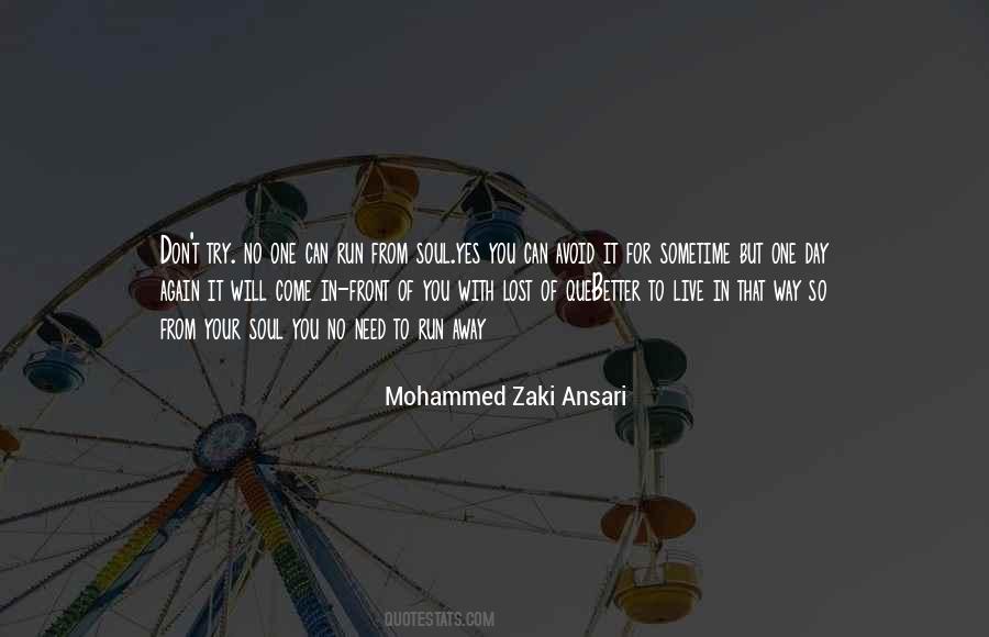 One Day It Will Come Quotes #933686