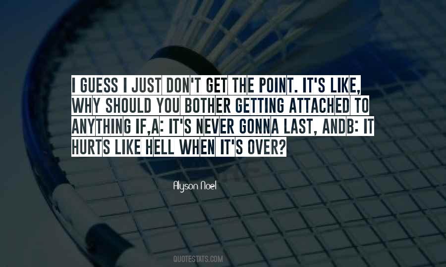 Never Get Over It Quotes #1742601