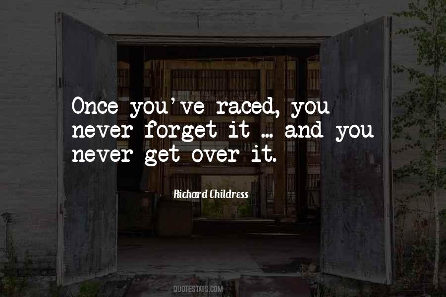 Never Get Over It Quotes #436377