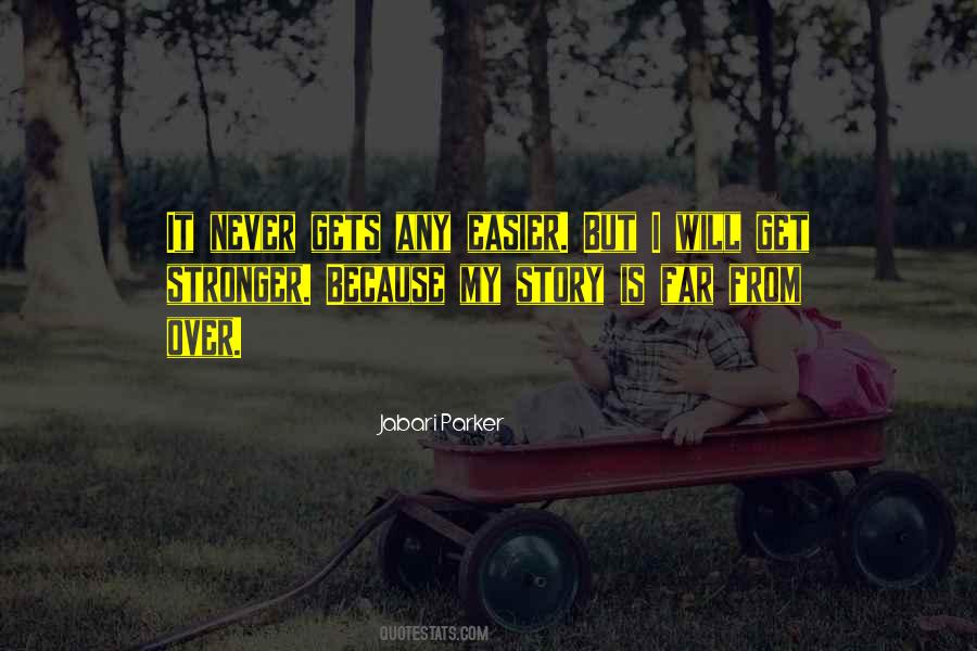 Never Get Over It Quotes #637478