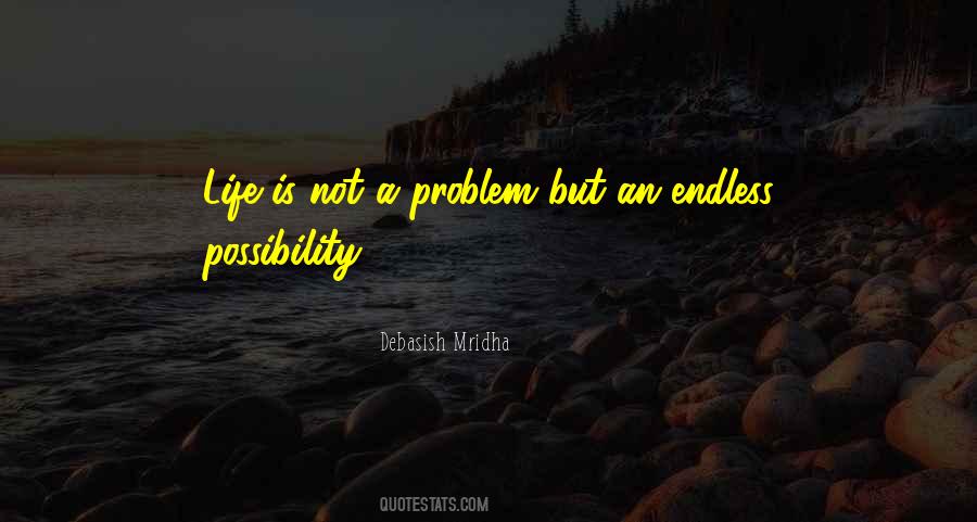 Possibility Inspirational Quotes #1577614