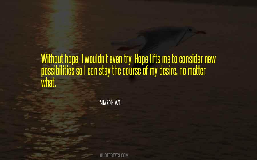 Possibility Inspirational Quotes #1616990