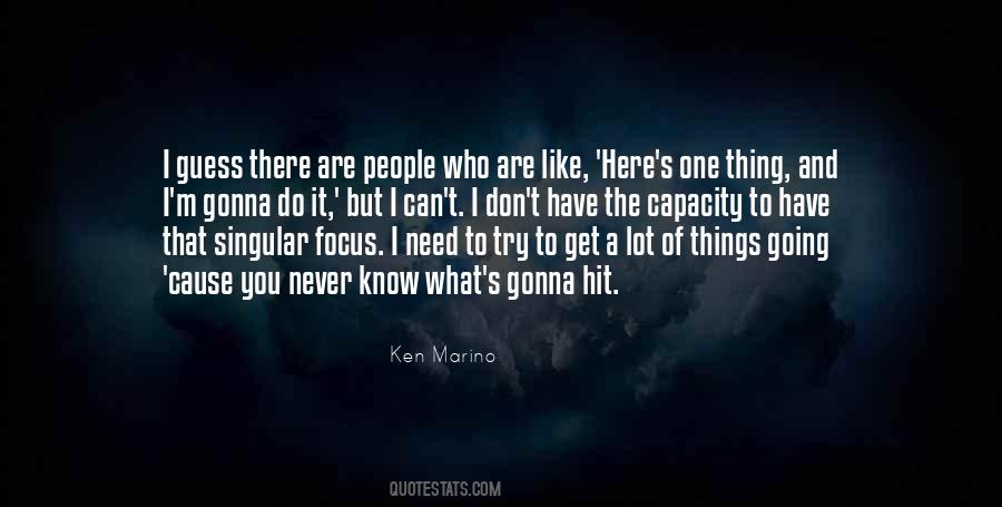 You Get What You Need Quotes #1275864