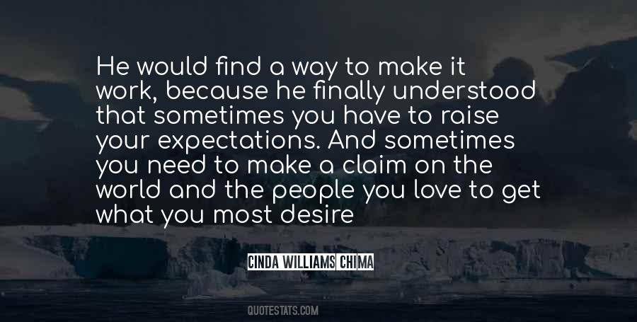 You Get What You Need Quotes #380606