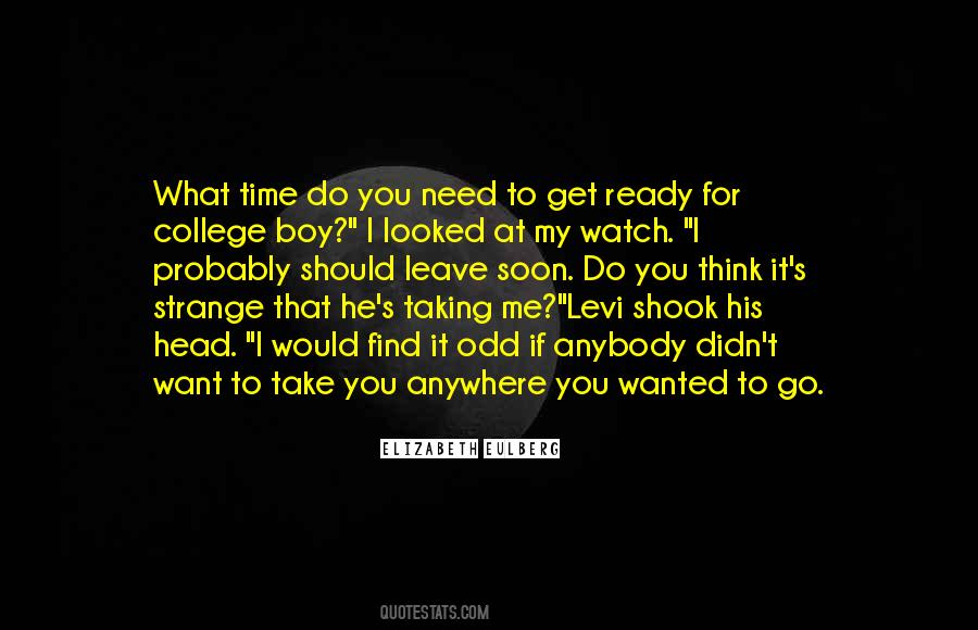 You Get What You Need Quotes #444175