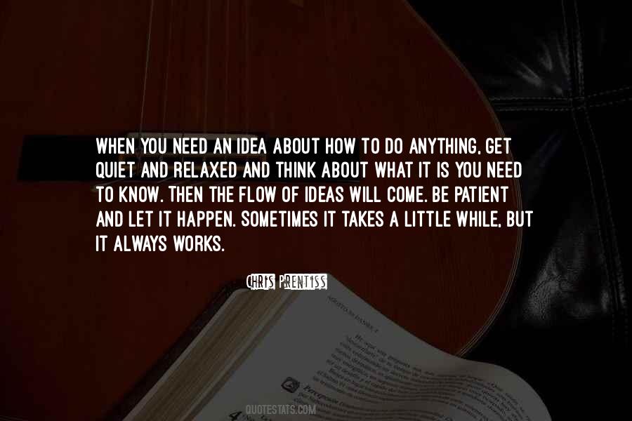 You Get What You Need Quotes #527950
