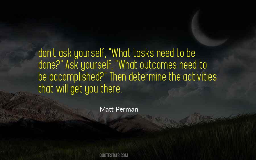 You Get What You Need Quotes #538487