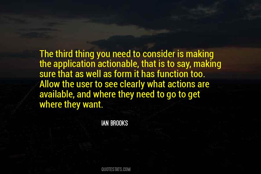 You Get What You Need Quotes #712275