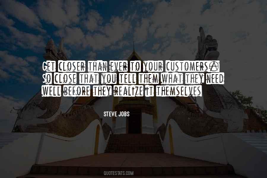 You Get What You Need Quotes #887410
