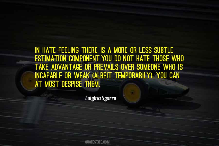 Quotes About Those Who Take Advantage #1763887