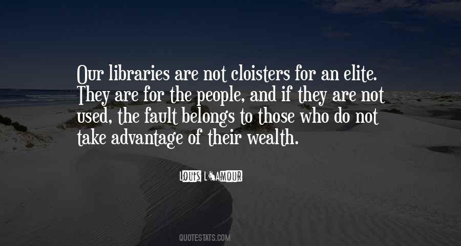 Quotes About Those Who Take Advantage #308578