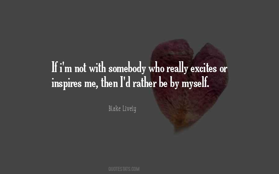 I Inspire Myself Quotes #552316