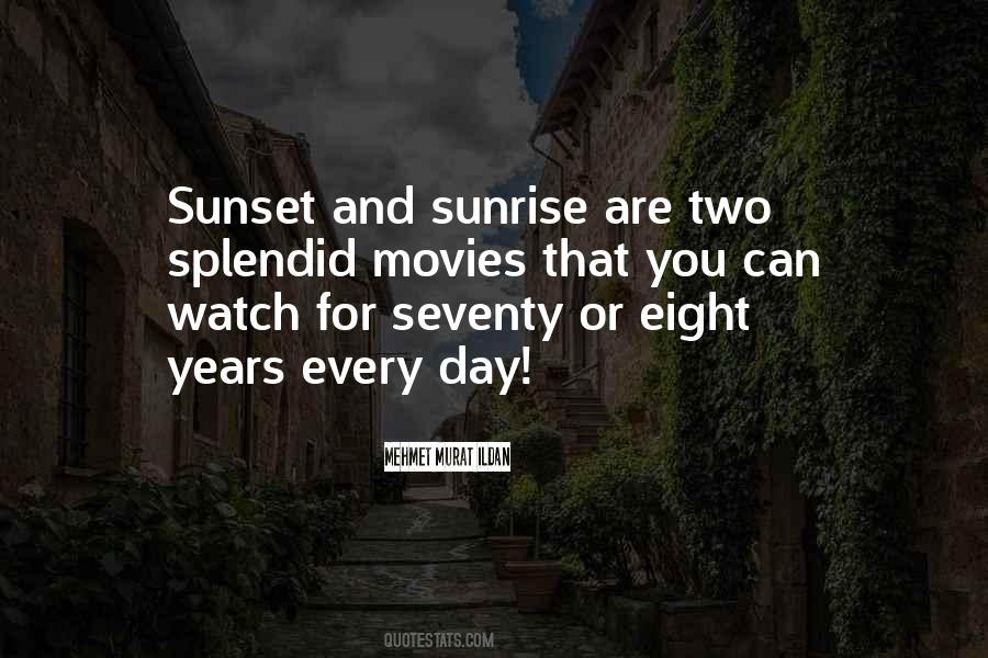 Every Sunrise Quotes #1405735