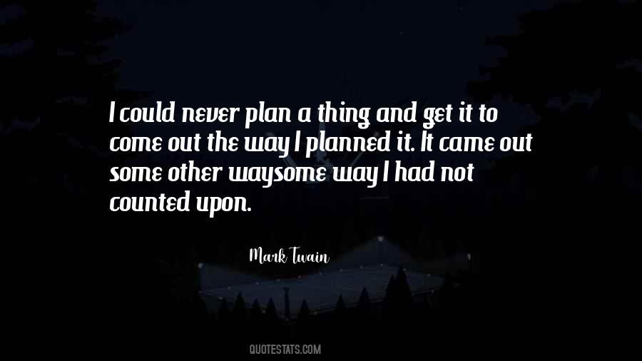 Never Plan Quotes #1270908
