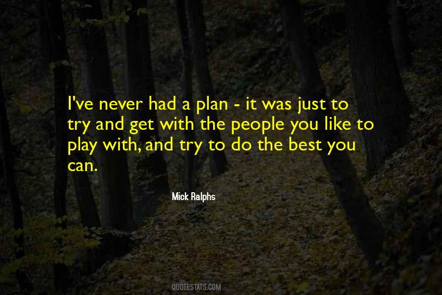Never Plan Quotes #143139