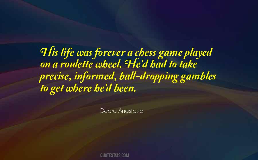 Life Is A Chess Game Quotes #1566235