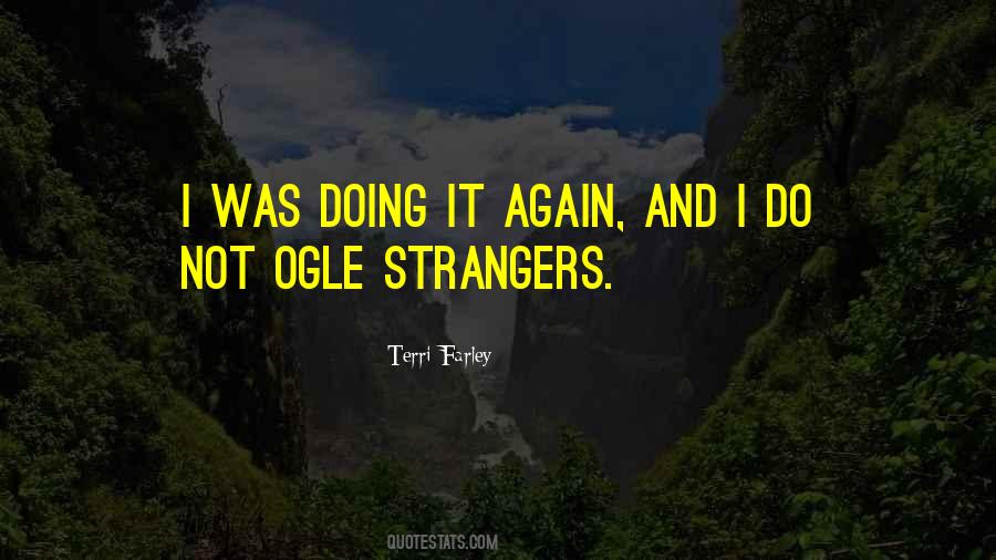 If Only We Could Be Strangers Again Quotes #1526678