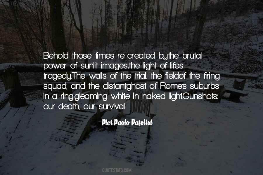 Tragedy Of Our Times Quotes #85381