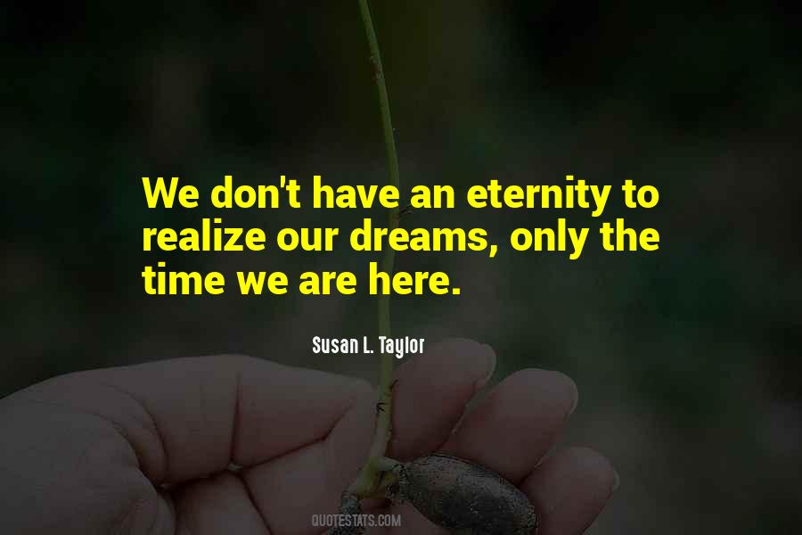 Only Time We Have Quotes #339729