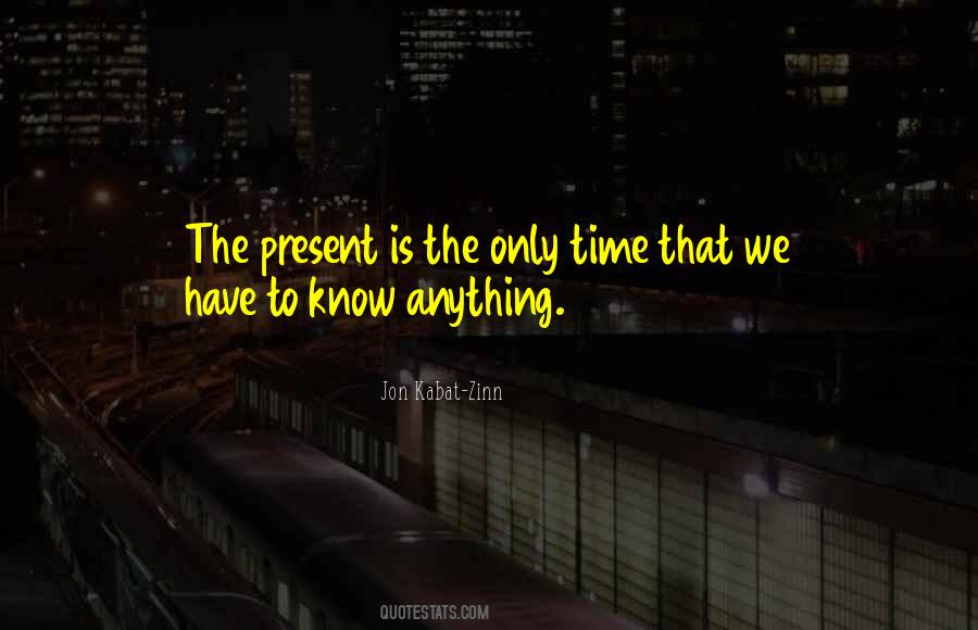 Only Time We Have Quotes #466785