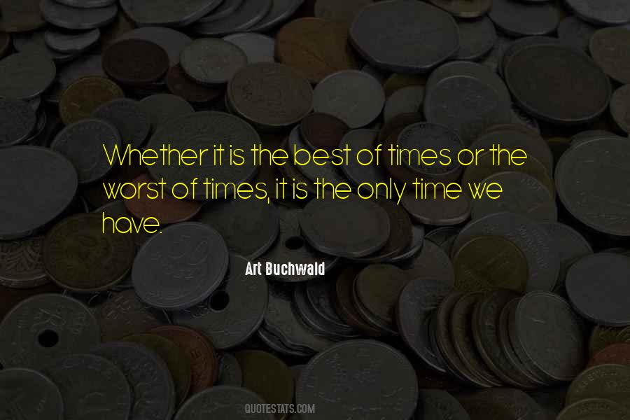 Only Time We Have Quotes #953413