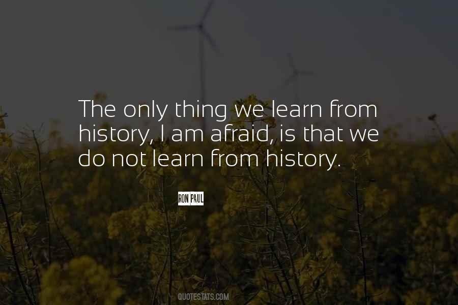 The Only Thing We Learn From History Quotes #667081