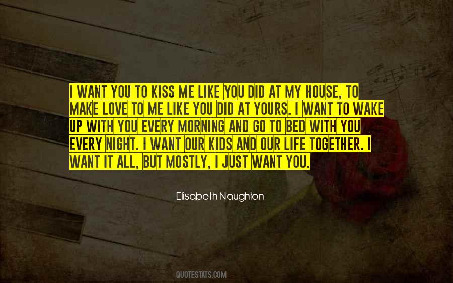 Want You To Make Love To Me Quotes #241847