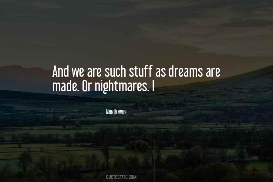 We Are Such Stuff As Dreams Are Made On Quotes #350539