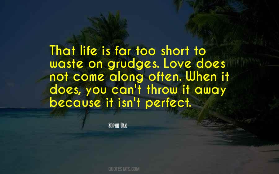Life Is Too Short So Love Quotes #226557