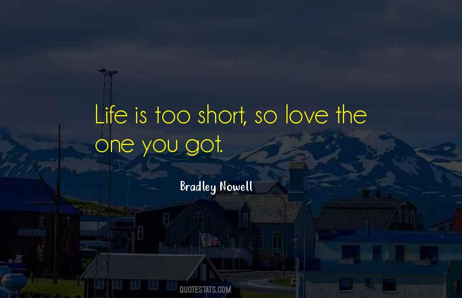 Life Is Too Short So Love Quotes #882223