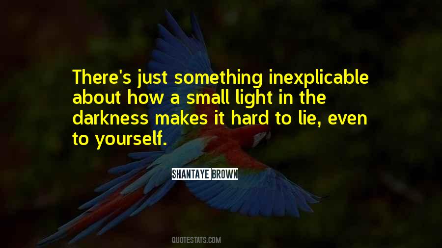 Lie About Small Things Quotes #500278