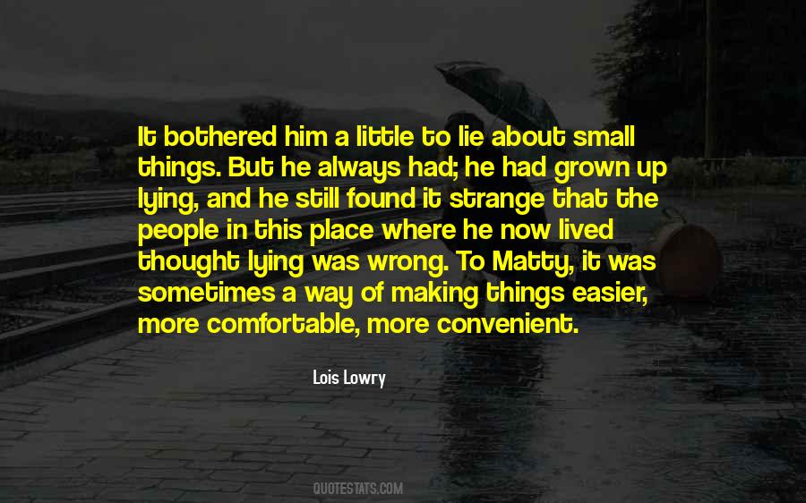 Lie About Small Things Quotes #785858