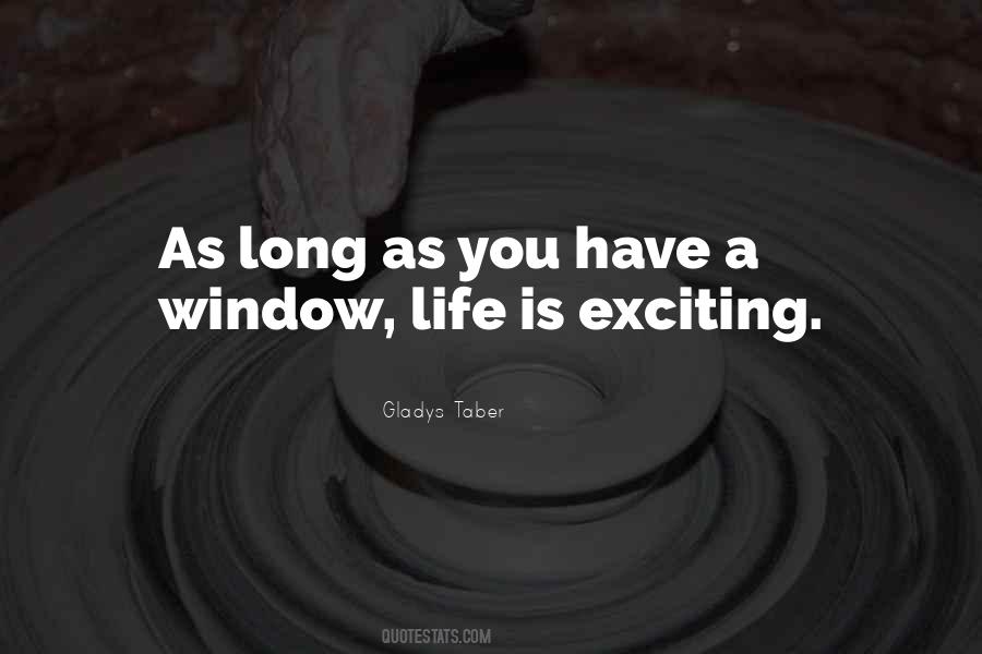 Window Life Quotes #1370462