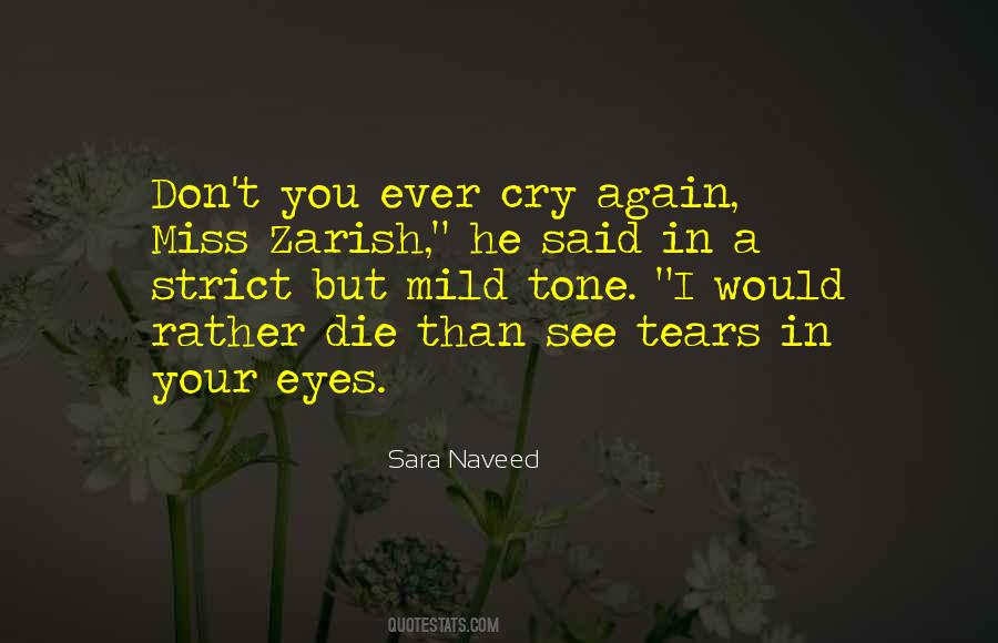 Cant See Tears In Your Eyes Quotes #582479