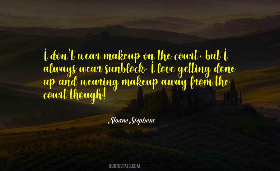 I Love Wearing Makeup Quotes #1707734